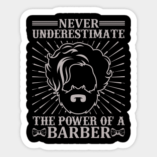 Never Underestimate The Power Of A Barber 50 Sticker